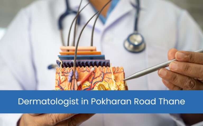Dermatologist in Pokharan Road Thane