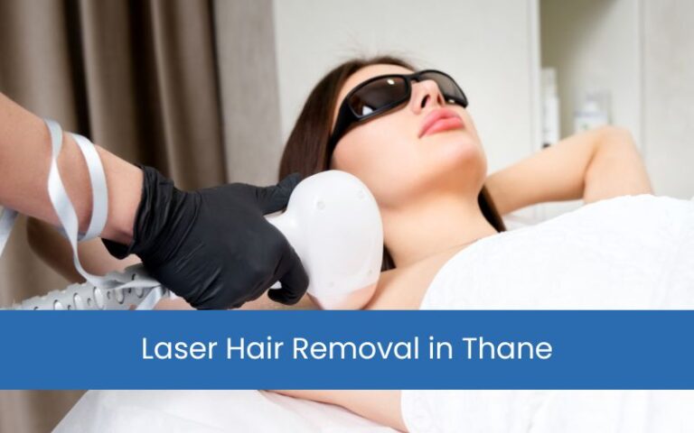 Laser Hair Removal in Thane