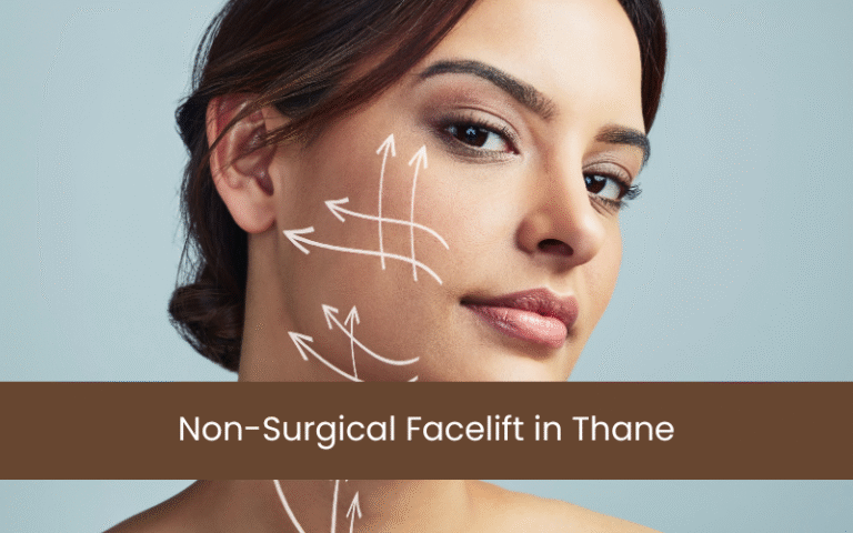 Non-Surgical Facelift in Thane